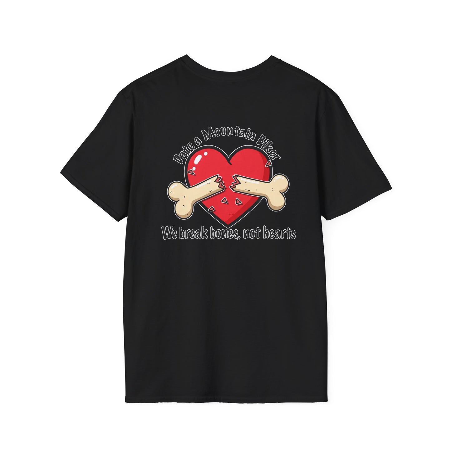 Funny Mountain Biker T-Shirt - "We Break Bones, Not Hearts" Unisex Softstyle Tee